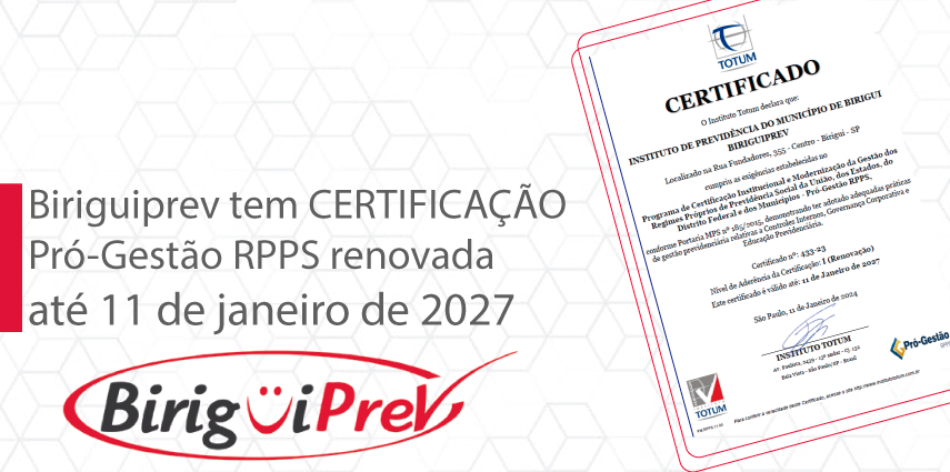 Biriguiprev tem certificação Pró-Gestão RPPS renovada até 11 de Janeiro de 2027